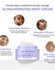 Provides deep nourishment to the skin overnight
ULTRA HYDRATING NIGHT CREAM