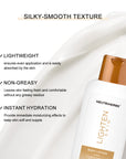 The lighten skin body lotion has silky-smooth texture, lightweight, non-greasy and instant hydration