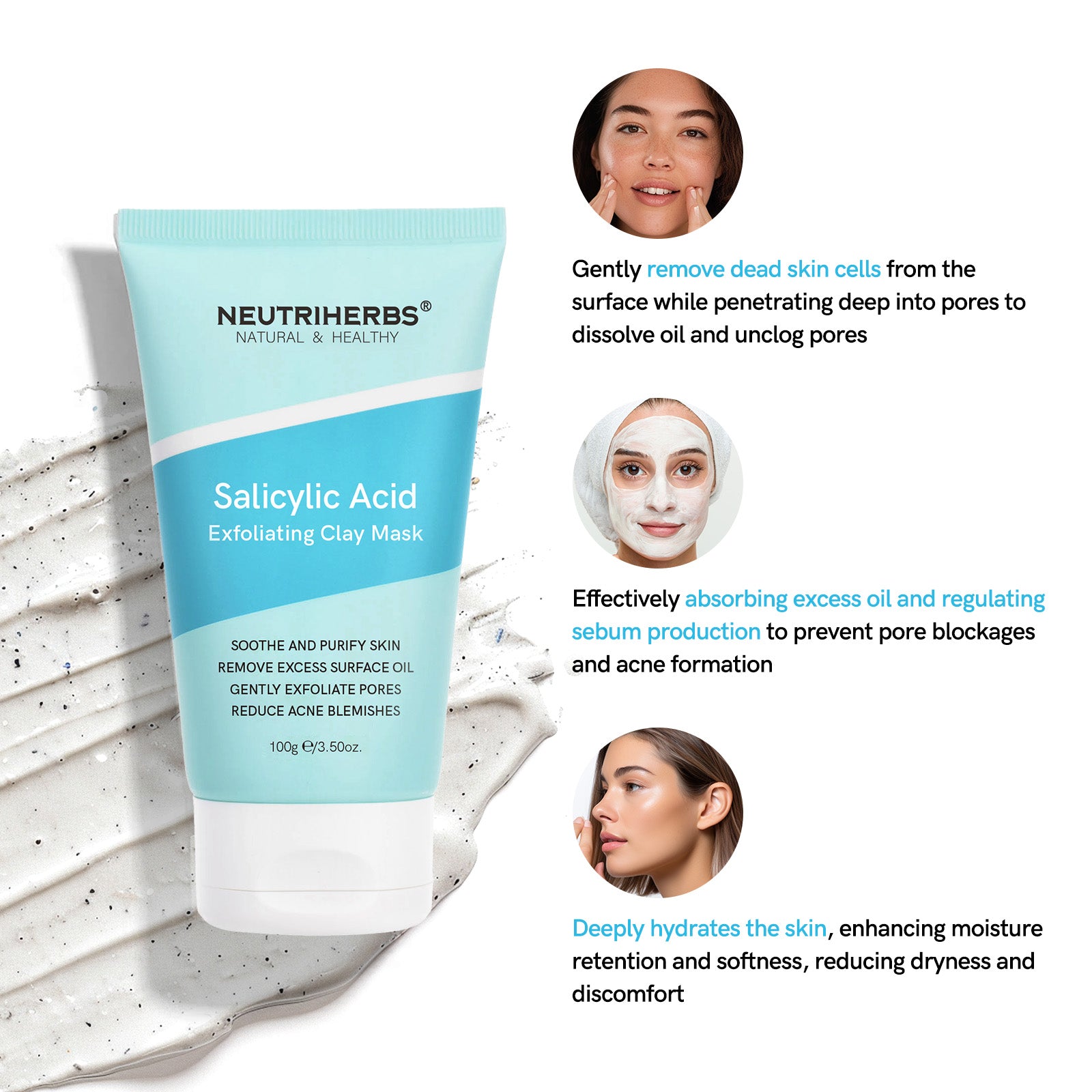 The Neutriherbs Salicylic Acid Exfoliating Clay Mask gently removes dead skin cells, absorbs excess oil, regulates sebum production, and deeply hydrates the skin, helping to prevent acne and improve skin softness and moisture retention.